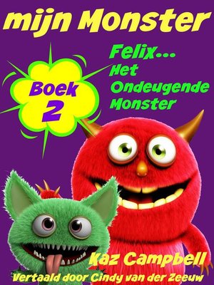 cover image of mijn Monster--Boek 2--Felix... Het Ondeugende Monster